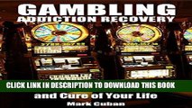 Best Seller Gambling Addiction Recovery: Gambling Addiction Recovery and Cure of Your Life