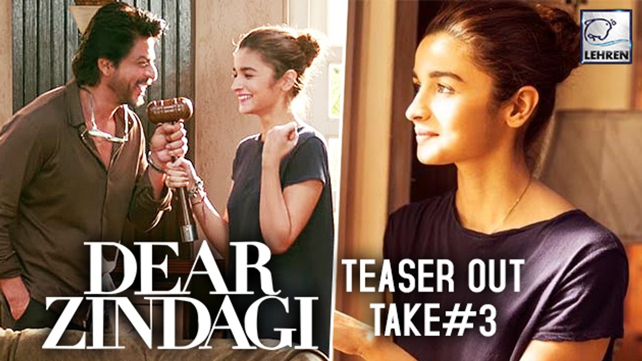 Dear Zindagi Take 3 Teaser Out | Shahrukh Khan...