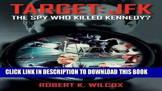 [EBOOK] DOWNLOAD Target JFK: The Spy Who Killed Kennedy? PDF