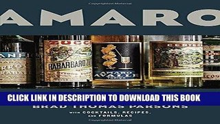 [EBOOK] DOWNLOAD Amaro: The Spirited World of Bittersweet, Herbal Liqueurs, with Cocktails,