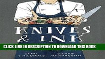 [EBOOK] DOWNLOAD Knives   Ink: Chefs and the Stories Behind Their Tattoos (with Recipes) PDF