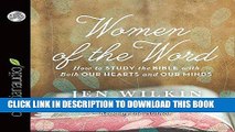 Best Seller Women of the Word: How to Study the Bible with Both Our Hearts and Our Minds Free