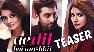Ae Dil Hai Mushkil | Teaser | Aishwarya Rai Bachchan, Ranbir Kapoor, Anushka Sharma | Karan Johar