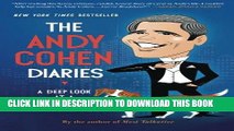 [FREE] EBOOK The Andy Cohen Diaries: A Deep Look at a Shallow Year ONLINE COLLECTION