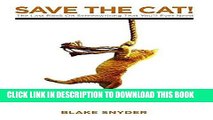 [FREE] EBOOK Save The Cat! The Last Book on Screenwriting You ll Ever Need BEST COLLECTION