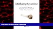 liberty books  Methamphetamine: Crystal Meth - Abuse, Addiction and Treatments online