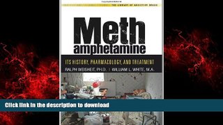 liberty books  Methamphetamine: Its History, Pharmacology, and Treatment online for ipad