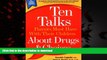 Read books  Ten Talks Parents Must Have Their Children About Drugs   Choices (Ten Talks Series)