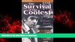 Best book  Survival of the Coolest: A Darwin s Death Defying Journey into the Interior of