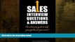 FREE DOWNLOAD  Sales Interview Questions and Answers: Win the job you want!  FREE BOOOK ONLINE