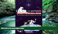 Deals in Books  The Portable petswelcome.com: The Complete Guide to Traveling with Your Pet