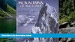 Deals in Books  Mountains of the Coast: Photographs of Remote Corners of the Coast Mountains  READ