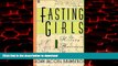 liberty book  Fasting Girls: The History of Anorexia Nervosa (Plume) online
