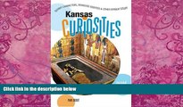 Books to Read  Kansas Curiosities, 2nd: Quirky Characters, Roadside Oddities   Other Offbeat Stuff