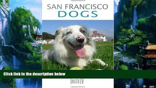 Big Deals  San Francisco Dogs  Full Ebooks Best Seller