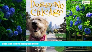 Books to Read  Doggone Chicago, Second Edition : Sniffing Out the Best Places to Take Your Best