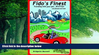 Books to Read  Fido s Finest: Traveling With Your Pet... in Style! Colorado Edition  Full Ebooks