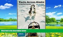 Big Deals  Tracks Across Alaska (Abacus Books)  Full Ebooks Most Wanted