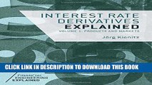 [PDF] Interest Rate Derivatives Explained: Volume 1: Products and Markets (Financial Engineering