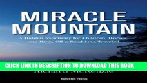 Ebook Miracle Mountain: A  Hidden Sanctuary for Children, Horses, and Birds Off a Road Less