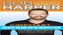 [FREE] EBOOK Jumpstart to Skinny: The Simple 3-Week Plan for Supercharged Weight Loss (Skinny