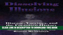 [PDF] Dissolving Illusions: Disease, Vaccines, and The Forgotten History Popular Online
