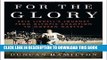 [PDF] For the Glory: Eric Liddell s Journey from Olympic Champion to Modern Martyr Popular Online