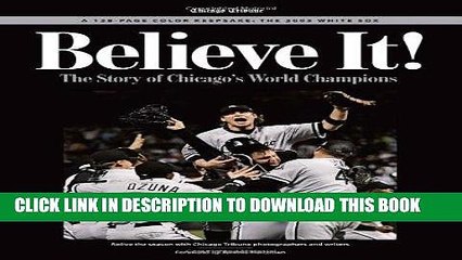 [PDF] Believe It: The Story of the Chicago White Sox 2005 World Series Champions Full Online