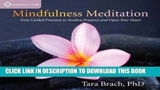 Best Seller Mindfulness Meditation: Nine Guided Practices to Awaken Presence and Open Your Heart