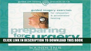 Ebook Preparing for Surgery: Guided Imagery Exercises for Relaxation and Accelerated Healing Free