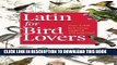 [PDF] Latin for Bird Lovers: Over 3,000 Bird Names Explored and Explained Full Online