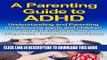 Best Seller A Parenting Guide to ADHD - Understanding and Parenting troublesome teens and children