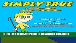 Ebook Simply True: A tale about Autism and what a little boy can do Free Read