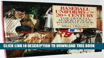 [PDF] Baseball Uniforms of The 20th Century: The Official Major League Baseball Guide Full