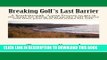 [PDF] Breaking Golf s Last Barrier: A Simple 4-Step Method to Break Through Find the Zone and and