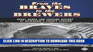 [PDF] From the Braves to the Brewers: Great Games and Exciting History at Milwaukee s County