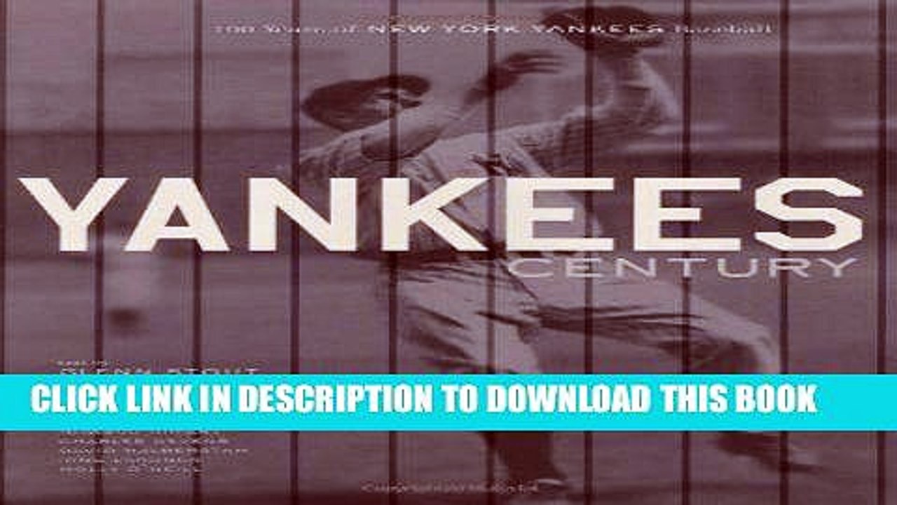 [PDF] Yankees Century: 100 Years of New York Yankees Baseball Full Collection