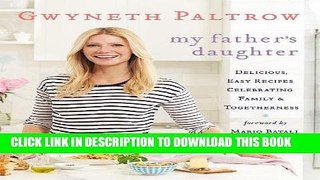 Best Seller My Father s Daughter: Delicious, Easy Recipes Celebrating Family   Togetherness Free