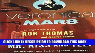 Best Seller Veronica Mars (2): An Original Mystery by Rob Thomas: Mr. Kiss and Tell Free Read