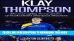 [PDF] Klay Thompson: The Incredible Story of One of Basketball s Sharpest Shooters Full Online