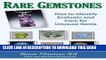 [PDF] Rare Gemstones: How to Identify, Evaluate and Care for Unusual Gems Full Collection