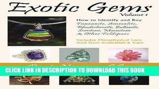 [PDF] Exotic Gems: How to Identify and Buy Tanzanite, Ammolite, Rhodochrosite, Zultanite,
