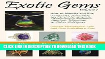 [PDF] Exotic Gems: How to Identify and Buy Tanzanite, Ammolite, Rhodochrosite, Zultanite,