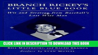[PDF] Branch Rickey s Little Blue Book: Wit and Strategy from Baseball s Last Wise Man Full Online