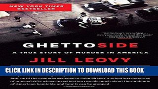 Read Now Ghettoside: A True Story of Murder in America Download Online