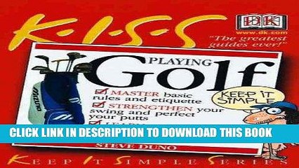 [PDF] KISS Guide to Playing Golf (Keep It Simple Series) Full Collection