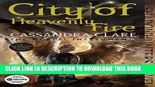 Best Seller City of Heavenly Fire (The Mortal Instruments Book 6) Free Read