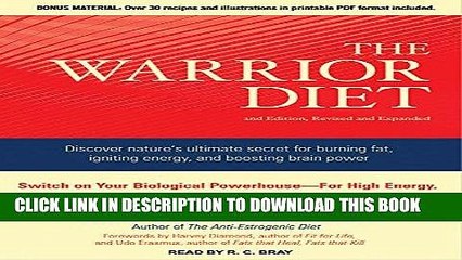 [PDF] The Warrior Diet: Switch on Your Biological Powerhouse For High Energy, Explosive Strength,