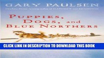 [PDF] Puppies, Dogs, And Blue Northers: Reflections On Being Raised By A Pack Of Sled Dogs