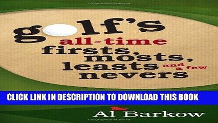 [PDF] Golf s All-Time Firsts, Mosts, Leasts, and a Few Nevers Popular Online